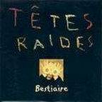 Têtes Raides : Bestiaire